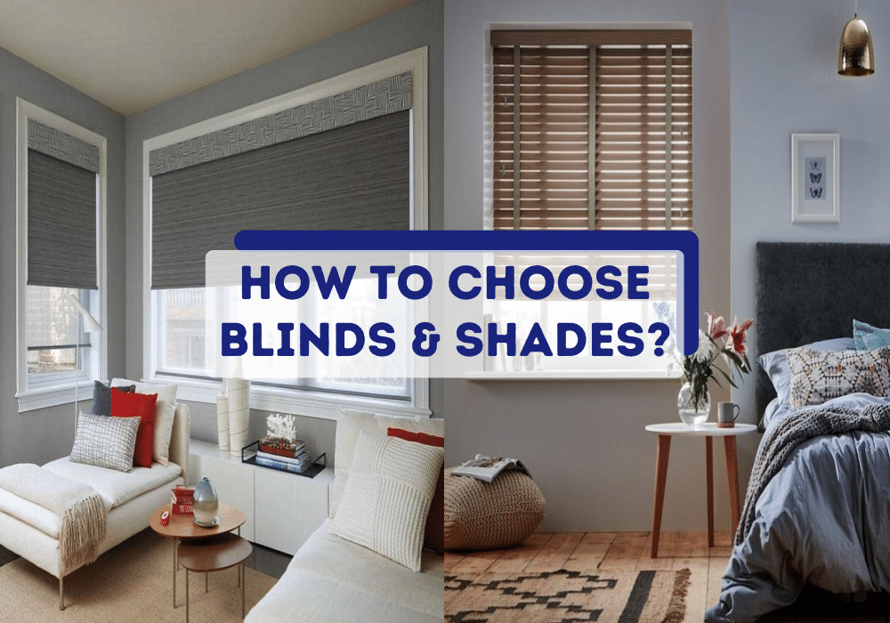 how to choose blinds & Shades